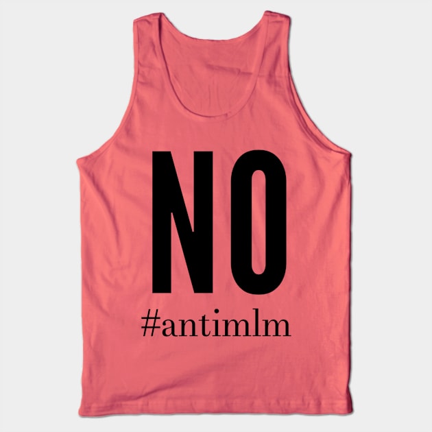 No #antimlml Tank Top by Lone Wolf Works